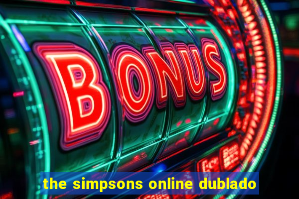 the simpsons online dublado